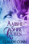 Aaibhe-Shee Queen (Legend, #0.25) - Claudy Conn