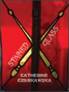 Stained Glass - Catherine Czerkawska