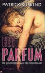 Het parfum; De geschiedenis van een moordenaar - Patrick Süskind