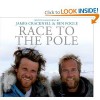 Race to the Pole - James Cracknell, Ben Fogle