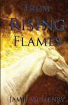 From Rising Flames - Jamie McHenry