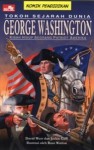 George Washington: Kisah Hidup Seorang Patriot Amerika - David West, Jackie Gaff