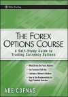 The Forex Options Course: A Self-Study Guide to Trading Currency Options (Wiley Trading) - Abe Cofnas