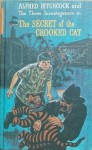 The Secret of the Crooked Cat (Alfred Hitchcock and The Three Investigators, #13) - William Arden