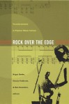 Rock Over the Edge: Transformations in Popular Music Culture - Roger Beebe, Denise Fulbrook, Ben Saunders