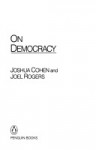 On Democracy - Joshua Cohen, J. Rogers