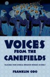 Voices from the Canefields: Folksongs from Japanese Immigrant Workers in Hawai'i (American Musicspheres) - Franklin Odo