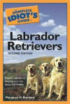 The Complete Idiot's Guide to Labrador Retrievers - Margaret H. Bonham