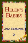 Helen's Babies - John Habberton, 1st World Library