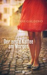 Der erste Kaffee am Morgen - Diego Galdino