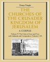 The Churches of the Crusader Kingdom of Jerusalem: Volume 4, the Cities of Acre and Tyre with Addenda and Corrigenda to Volumes 1-3: A Corpus - Denys Pringle