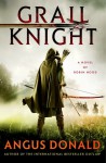 Grail Knight - Angus Donald