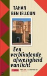 Een verblindende afwezigheid van licht - Tahar Ben Jelloun, Maria Noordman, al-Ṭāhir Ibn Ǧallūn