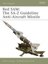 Red SAM: The SA-2 Guideline Anti-Aircraft Missile - Steven J. Zaloga