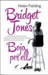 Bridget Jones. Boja per ell - Helen Fielding