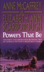 Powers That Be - Anne McCaffrey, Elizabeth Ann Scarborough