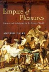 Empire of Pleasures - Andrew Dalby