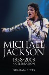 Michael Jackson: The Unauthorised Biography - Graham Betts