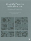 University Planning and Architecture: The Search for Perfection - Jonathan Coulson, Paul Roberts, Isabelle Taylor