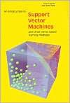 An Introduction to Support Vector Machines and Other Kernel-based Learning Methods - Nello Cristianini, John Shawe-Taylor