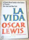 La Vida: A Puerto Rican Family in the Culture of Poverty--San Juan and New York - Oscar Lewis