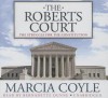 The Roberts Court: The Struggle for the Constitution - Marcia Coyle, To Be Announced