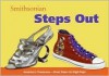 Smithsonian Steps Out (Spotlight Smithsonian) - Amy Pastan, Linda Mcknight