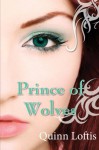 Prince of Wolves - Quinn Loftis