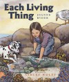 Each Living Thing - Joanne Ryder, Ashley Wolff