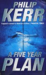 A Five Year Plan - Philip Kerr