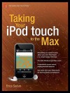 Taking Your iPod Touch to the Max - Erica Sadun