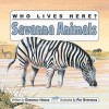 Who Lives Here? Savanna Animals - Deborah Hodge, Pat Stephens