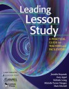 Leading Lesson Study: A Practical Guide for Teachers and Facilitators - Jennifer Stepanek, Gary Appel, Melinda Leong, Michelle Turner Mangan, Mark Mitchell