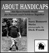 About Handicaps: An Open Family Book For Parents And Children Together - Sara Bonnett Stein