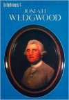 Josiah Wedgwood: An Illustrated Life - Richard Tames