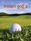 Instant golf 2 - Infinite Ideas