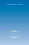 The Blue: Short Stories - Maggie Gee