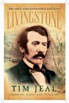 Livingstone: Revised and Expanded Edition - Tim Jeal