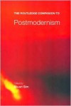 The Routledge Companion to Postmodernism - Stuart Sim