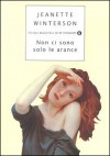 Non ci sono solo le arance - Jeanette Winterson, Maria Ludovica Petta