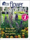 Flower Gardening: Bring Home the Secrets of Great Gardens (HGTV) - Marty Ross, Marilyn Rogers, Jessica Brinkert