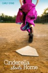 Cinderella Steals Home - Carly Syms