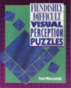 Fiendishly Difficult Visual Perception Puzzles - Ivan Moscovich