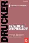 Innovation and Entrepreneurship - Peter F. Drucker