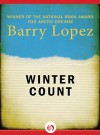 Winter Count - Barry Lopez