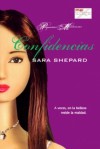 Confidencias (Pequeñas mentirosas, #6) - Sara Shepard