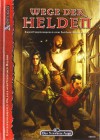 Wege Der Helden Generierungsregeln Für Alle Aventurischen Helden ; Basierend Auf Den Generierungsbänden Aventurische Helden, Aventurische Zauberer Und Aventurische Götterdiener . - Thomas Römer