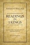 Readings in I Kings: An Interpretation Arranged for Personal and Group Bible Study with Questions and Notes - Ronald S. Wallace