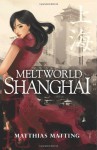 Meltworld Shanghai - Matthias Matting