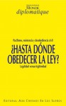 ¿Hasta dónde obedecer la ley? (Monde diplomatique #51) - Le Monde diplomatique